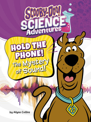 cover image of Hold the Phone! the Mystery of Sound!